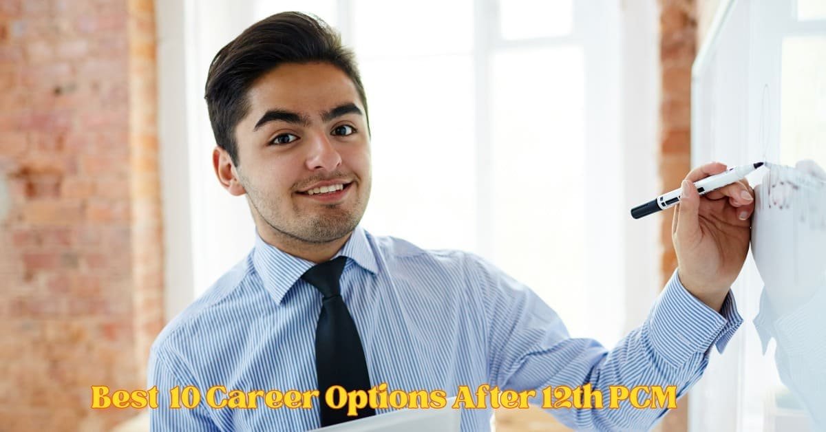 Top 10 career options after 12th PCM - Best